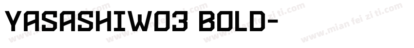 yasashiW03 bold字体转换